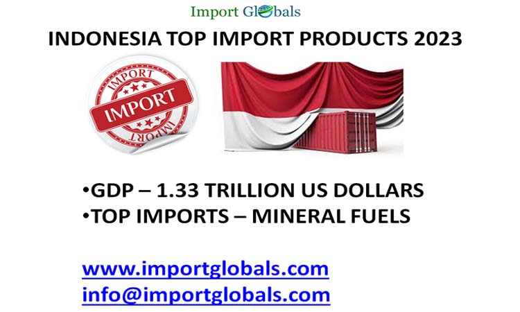 Indonesia Top Import Products Indonesia Top Import Products