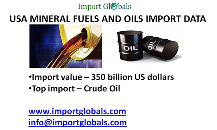 USA Mineral Fuels and Oils Import Data USA Mineral Fuels and Oils Import Data