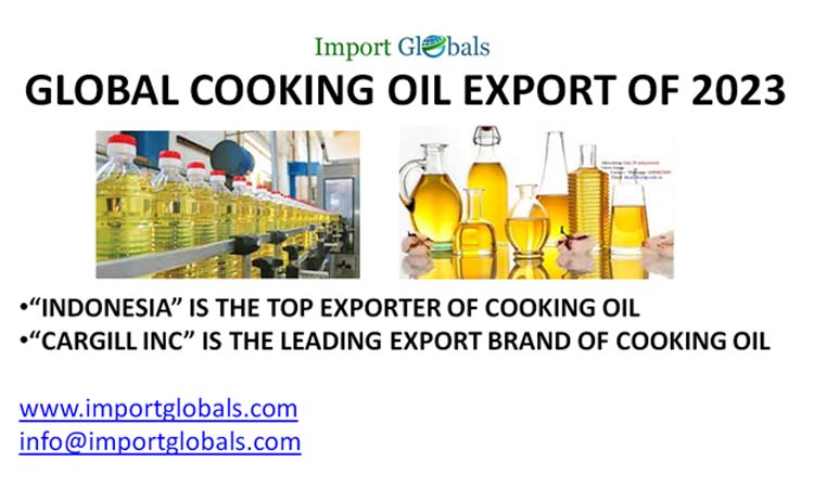 Cooking Oil Export Market: Top Global Export Trade Destinations of 2023 Cooking Oil Export Market: Top Global Export Trade Destinations of 2023