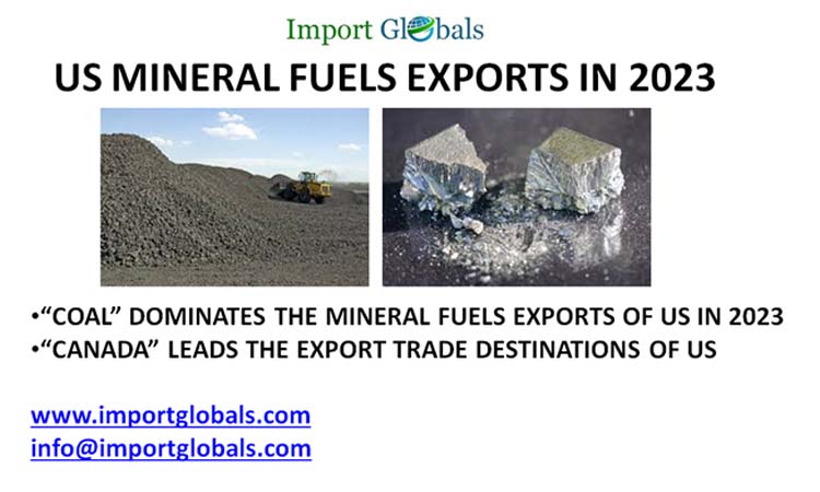 Us Mineral Fuels Exports: Key Insights of Its Leading Global Market Us Mineral Fuels Exports: Key Insights of Its Leading Global Market
