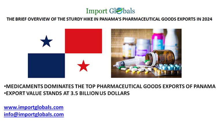 The Brief Overview of the Sturdy Hike in Panama’s Pharmaceutical Goods Exports in 2024 The Brief Overview of the Sturdy Hike in Panama’s Pharmaceutical Goods Exports in 2024