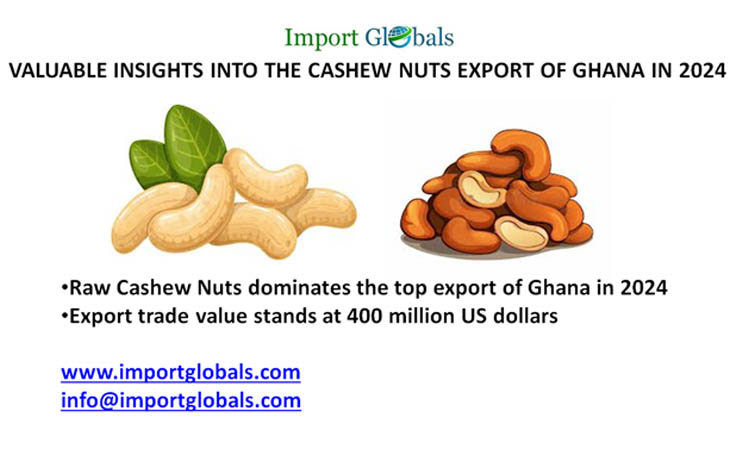 Valuable Insights Into the Cashew Nuts Export of Ghana in 2024 Valuable Insights Into the Cashew Nuts Export of Ghana in 2024