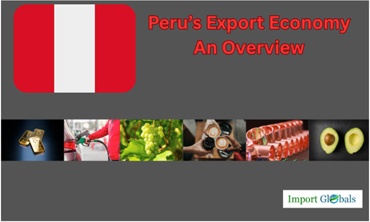 Peru’s Export Economy: An Overview Peru’s Export Economy: An Overview