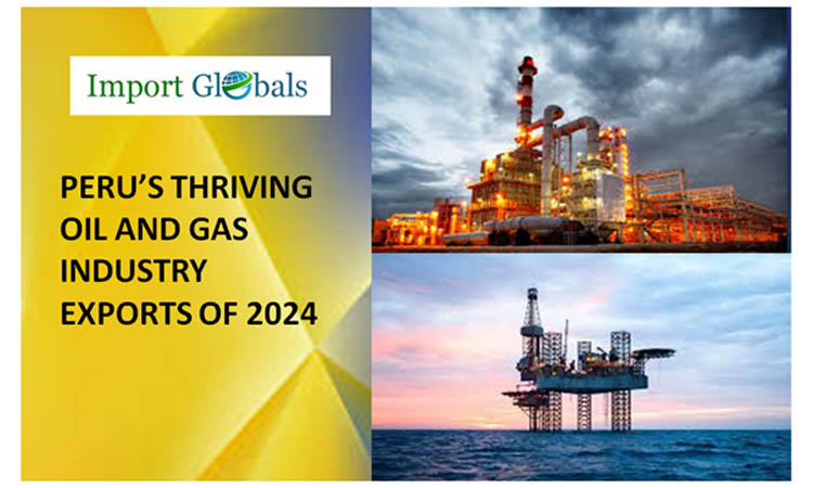 Peru’s Thriving Oil and Gas Industry Exports: A Brief Overview of the Top Trades and Partners Peru’s Thriving Oil and Gas Industry Exports: A Brief Overview of the Top Trades and Partners