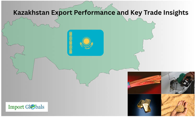 Kazakhstan Export Performance and Key Trade Insights Kazakhstan Export Performance and Key Trade Insights
